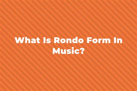 What Is a Rondo in Music: An Insightful Exploration with Insightful Questions